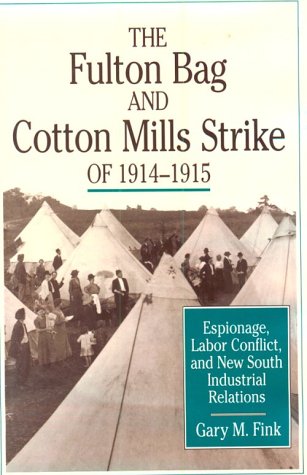 Book cover for The Fulton Bag and Cotton Mills Strike of 1914-1915