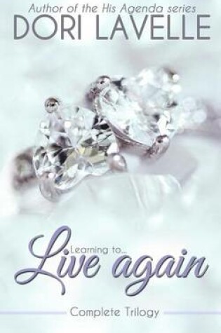 Cover of Learning to Live Again (the Complete Collection)