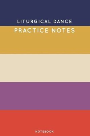 Cover of Liturgical dance Practice Notes