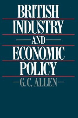 Cover of British Industry and Economic Policy