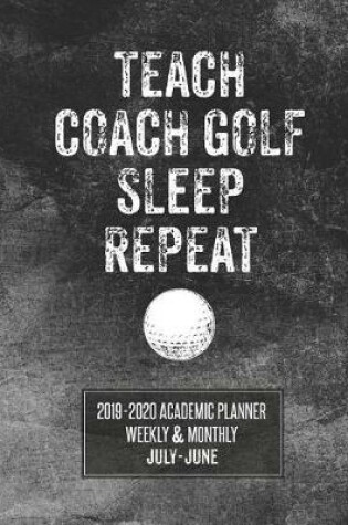 Cover of Teach Coach Golf Sleep Repeat