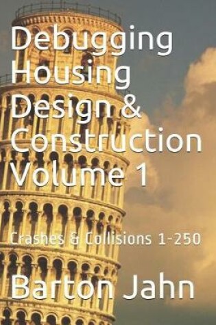 Cover of Debugging Housing Design & Construction Volume 1