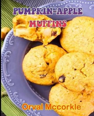 Book cover for Pumpkin-Apple Muffins