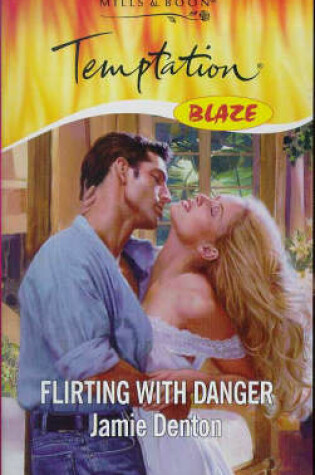 Cover of Flirting with Danger