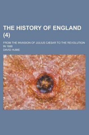 Cover of The History of England; From the Invasion of Julius Caesar to the Revolution in 1688 (4)