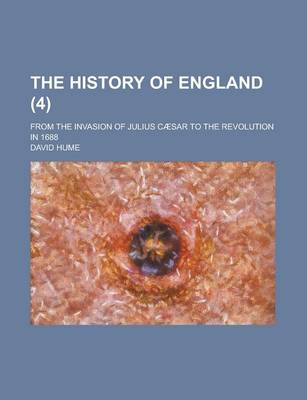 Book cover for The History of England; From the Invasion of Julius Caesar to the Revolution in 1688 (4)