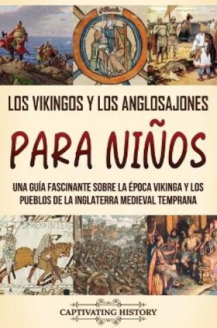 Cover of Los vikingos y los anglosajones para niños