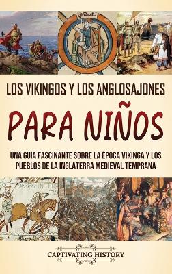 Book cover for Los vikingos y los anglosajones para niños