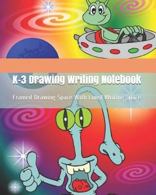 Book cover for K-3 Drawing Writing Notebook