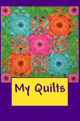 Cover of My Quilts