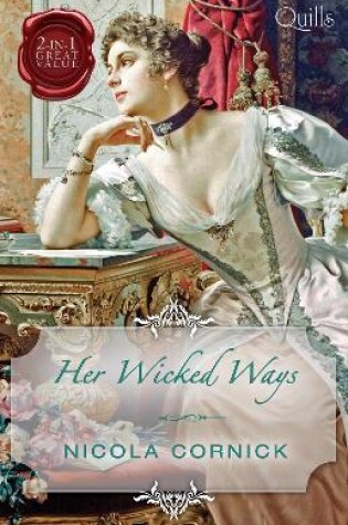 Cover of Quills - Her Wicked Ways/Whisper Of Scandal/One Wicked Sin