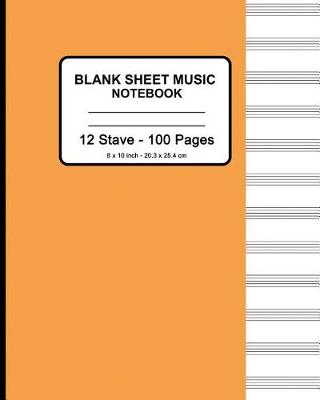 Book cover for Blank Sheet Music Notebook - Manuscript Paper (Orange)