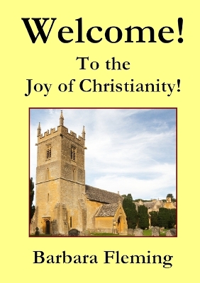 Book cover for Welcome! To the Joy of Christianity!