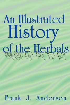 Book cover for An Illustrated History of the Herbals