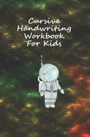 Cover of Cursive Handwriting Workbook For Kids
