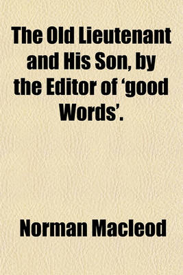 Book cover for The Old Lieutenant and His Son, by the Editor of 'Good Words'