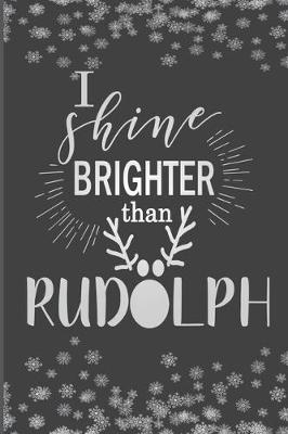 Book cover for I Shine Brighter Than Rudolph