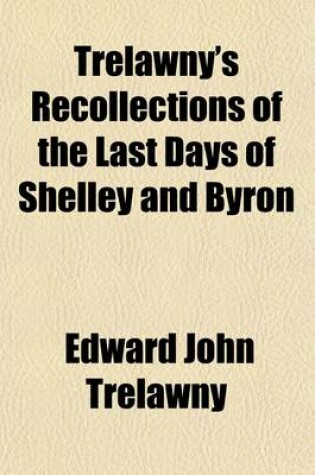 Cover of Trelawny's Recollections of the Last Days of Shelley and Byron