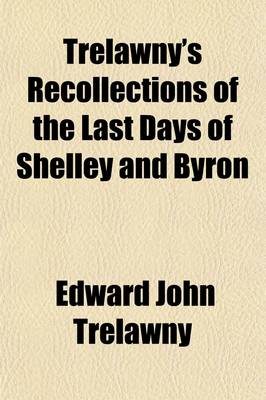 Book cover for Trelawny's Recollections of the Last Days of Shelley and Byron