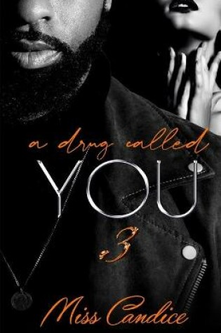 Cover of A Drug Called You 3