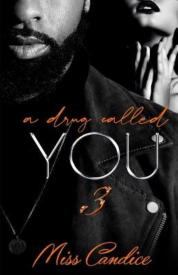 Book cover for A Drug Called You 3