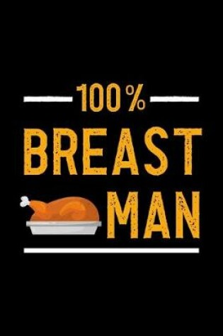 Cover of 100% Breast Man
