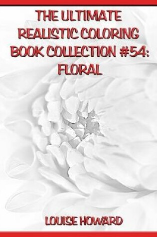Cover of The Ultimate Realistic Coloring Book Collection #54