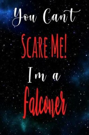 Cover of You Can't Scare Me! I'm A Falconer