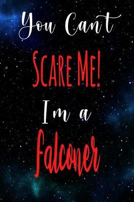 Book cover for You Can't Scare Me! I'm A Falconer