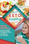 Book cover for Easy Keto Chaffle Recipes Cookbook