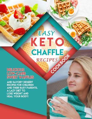 Book cover for Easy Keto Chaffle Recipes Cookbook