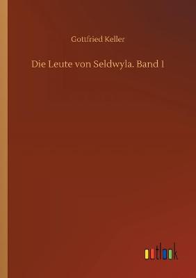 Book cover for Die Leute von Seldwyla. Band 1