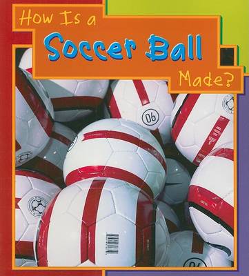 Book cover for How Is a Soccer Ball Made?