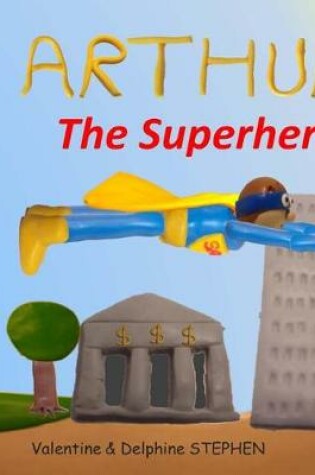 Cover of Arthur the Superhero