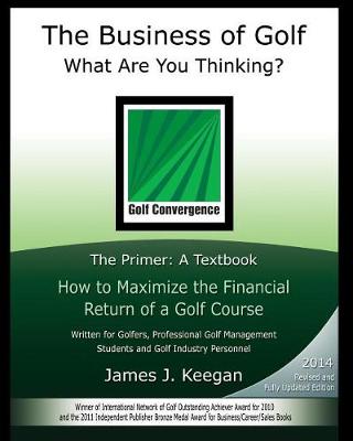 Book cover for The Business of Golf--What Are You Thinking?