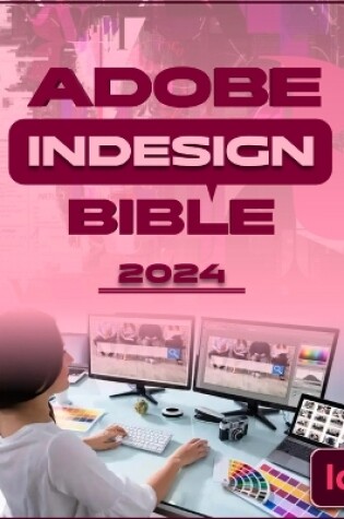 Cover of Adobe InDesign Bible 2024