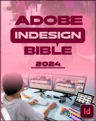 Book cover for Adobe InDesign Bible 2024