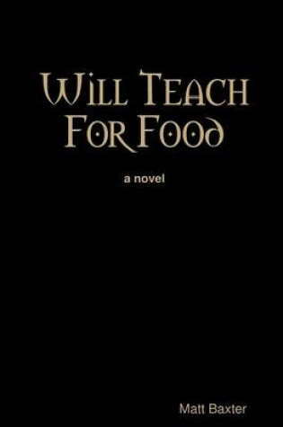 Cover of Will Teach for Food