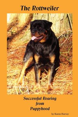 Book cover for The Rottweiler Successful Rearing from Puppyhood