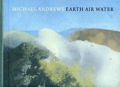 Book cover for Michael Andrews - Earth Air Water