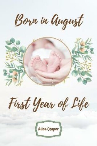 Cover of Born in August First Year of Life