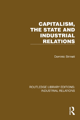 Book cover for Capitalism, the State and Industrial Relations