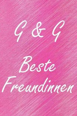 Cover of G & G. Beste Freundinnen