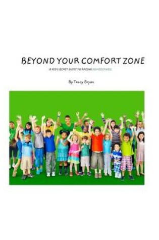 Cover of Beyond Your Comfort Zone... A Kid's Guide To Facing Homesickness
