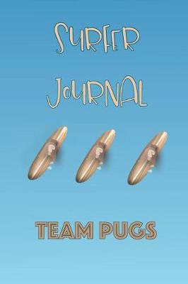 Book cover for Surf Team Pugs Competing Surfer Journal