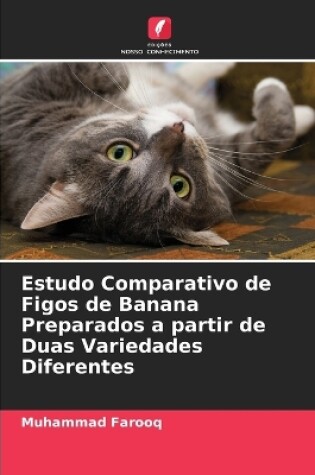 Cover of Estudo Comparativo de Figos de Banana Preparados a partir de Duas Variedades Diferentes