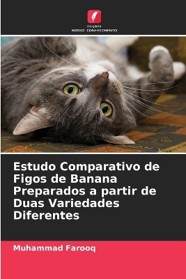 Book cover for Estudo Comparativo de Figos de Banana Preparados a partir de Duas Variedades Diferentes