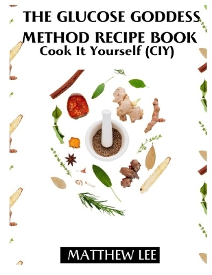 Book cover for The Glucose Goddess Method Recipes Book