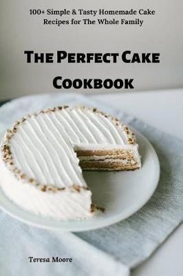 Cover of The Perfect Cake Cookbook