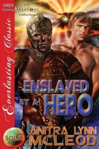 Cover of Enslaved by a Hero [Sold! 7] (Siren Publishing Everlasting Classic Manlove)